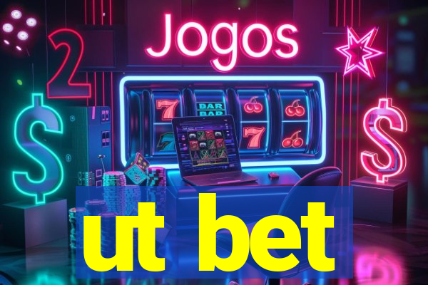 ut bet